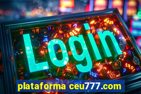 plataforma ceu777.com